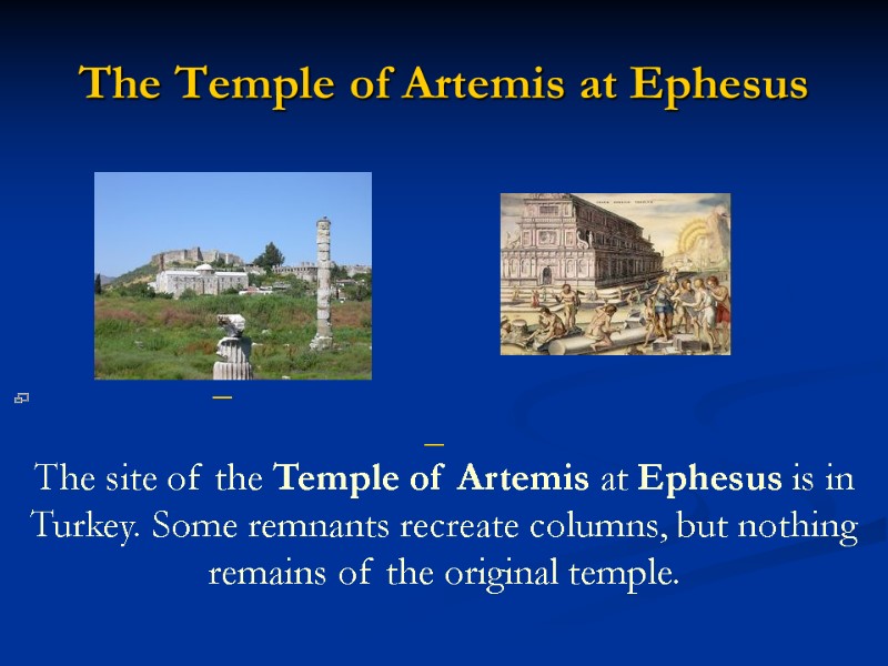 The Temple of Artemis at Ephesus        